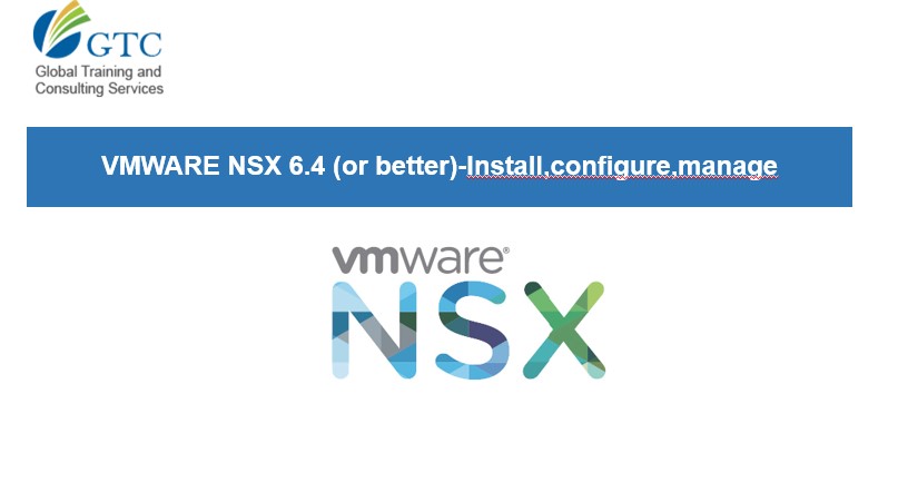 VMWARE NSX 6.4 (or better)-Install,configure,manage