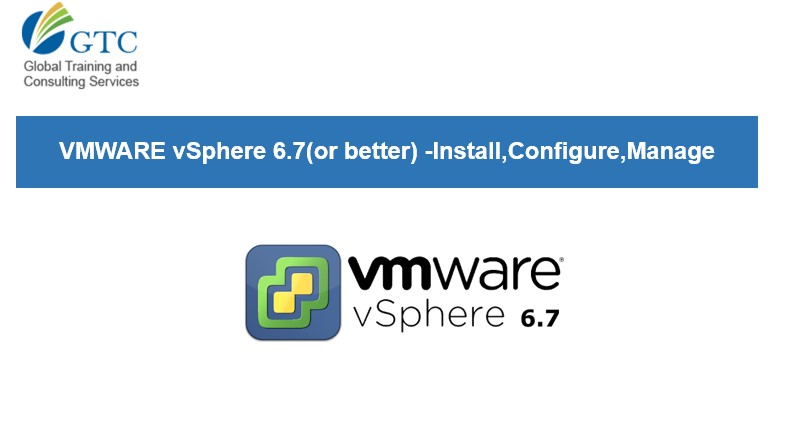 VMWARE vSphere 6.7(or better) -Install,Configure,Manage