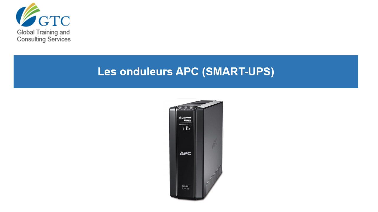 Les onduleurs APC (SMART-UPS)