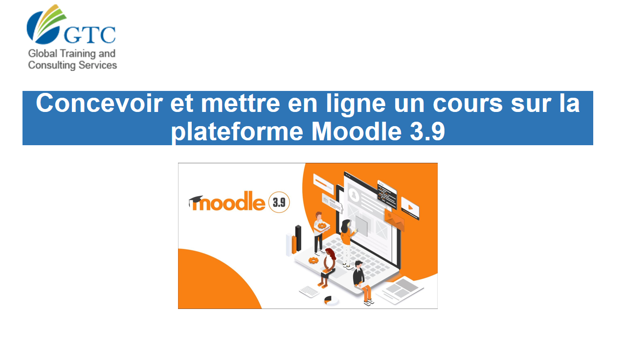 Concevoir et mettre en ligne un cours sur la plateforme Moodle 3.9